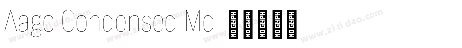 Aago Condensed Md字体转换
